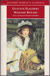 Madame Bovary (Oxford World&#039;s Classics) by Gustave Flaubert; Margaret Mauldon (trans); Malcolm Bowie (intro); Mark Overstall (notes) - 2005