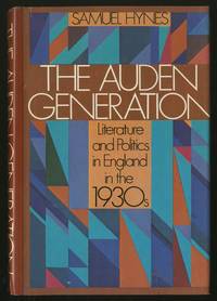 The Auden Generation: Literature and Politics in England in the 1930s