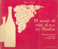 15 anni di vini d.o.c. In Italia. Rassegna dei disciplinari di produzione dal 1966 al 1981.