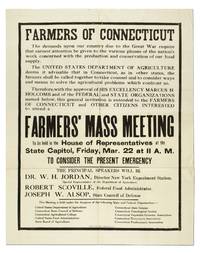 [Broadside]: Farmers of Connecticut: The demands upon our community due to the Great War... Farmers' Mass Meeting to be held in the House of Representatives at the State Capitol