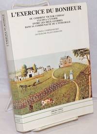 image of L'Exercice du Bonheur. Ou Comment Victor Coissac Cultiva l'Utopie Entre les Deux Guerres dans sa Communaute de l'Integrale