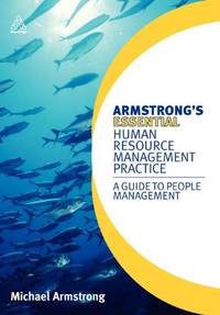 Armstrong's Essential Human Resource Management Practice: A Guide to People Management