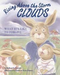 Rising Above the Storm Clouds: What It's Like to Forgive