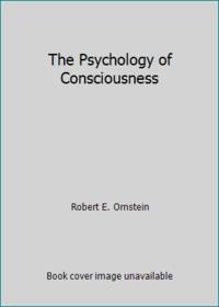 The Psychology of Consciousness by Robert E. Ornstein - 1972