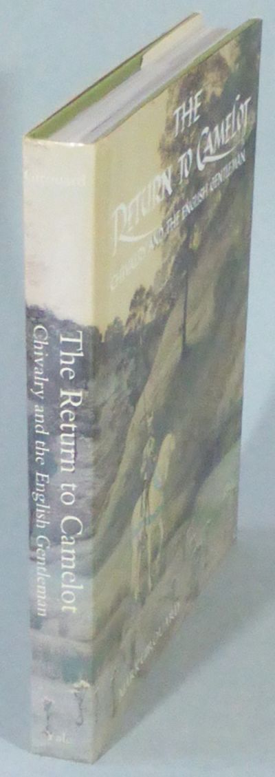 The Return to Camelot. Chivalry and the English…