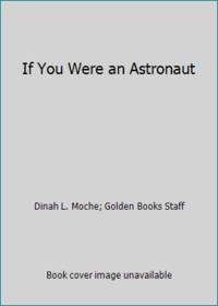 If You Were an Astronaut