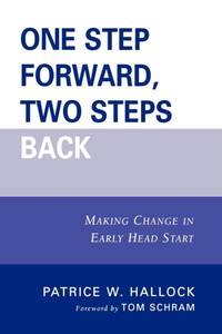 One Step Forward, Two Steps Back : Making Change in Early Head Start