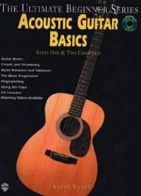 Ultimate Beginner Acoustic Guitar Basics: Steps One &amp; Two (Book &amp; CD) (The Ultimate Beginner Series) by Keith Wyatt - 1996-07-04