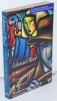 The terrible threes by Ishmael Reed - Paperback - First Edition - 1993 - from Bolerium Books Inc., ABAA/ILAB (SKU: 45416)