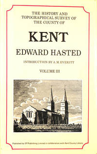 cover of History and Topographical Survey of the County of Kent: v. 3 (Classical County Histories)