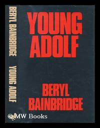 Young Adolf / by Beryl Bainbridge