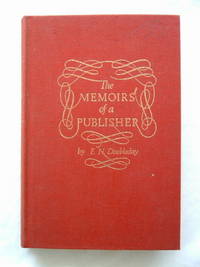 The Memoirs of a Publisher by F.N DOUBLEDAY - 1st Edition - 1972 - from Frits Knuf Antiquarian Books (SKU: 60557)