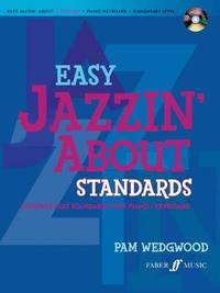 Easy Jazzin' About Standards: Piano (Easy Piano): Favorite Jazz Standards for Piano/Keyboard:...