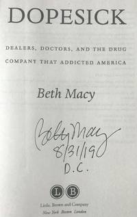 DOPESICK (SIGNED, DATED, D.C) ARC by Beth Macy - Aug 7, 2018