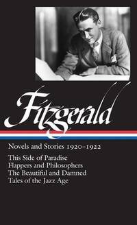 F. Scott Fitzgerald: Novels and Stories 1920-1922 (Loa #117): This Side of Paradise / Flappers...