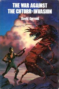 The War Against the Chtorr = Invasion by David Gerrold - Hardcover - First thus - 1984 - from Bujoldfan (SKU: 06011901sfbc5607cgb)