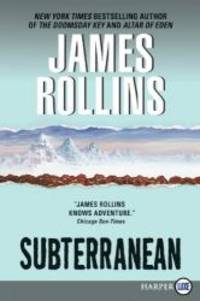 Subterranean by James Rollins - 2010-08-04