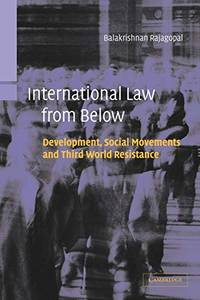 image of International Law from Below: Development, Social Movements and Third World Resistance