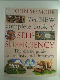 cover of The New Complete Book of Self-Sufficiency: The classic guide for realists and dreamers