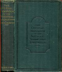 The Official Handbook for the National Training School for Cookery containing the Lessons on Cookery by R.O.C. (compiler) - Hardcover - 1892 - from Pendleburys - the bookshop in the hills (SKU: 247751)