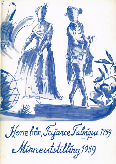 Herrebøe Fajance Fabrique 1759. Minnesutstilling…