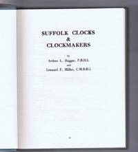 Suffolk Clocks and Clockmakers by Arthur L Haggar and Leonard F Miller - 1974