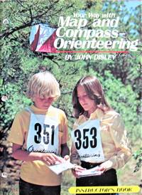 Your Way With Map and Compass Orienteering. Instructor&#039;s Book by Disley, John