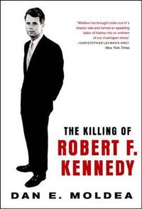 Killing of Robert F Kennedy : An Investigation of Motive Means and Opportunity