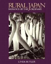 Rural Japan : Radiance of the Ordinary by Linda Butler - 1992