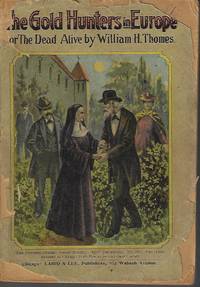 image of THE GOLD HUNTERS IN EUROPE, Or The Dead Alive; The Pastime Series No. 135, Dec. 1984