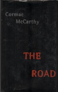 THE ROAD by McCARTHY, Cormac - 2006