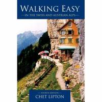 Walking Easy : In the Swiss and Austrian Alps