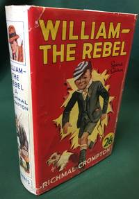 William the Rebel by Crompton, Richmal - 1933