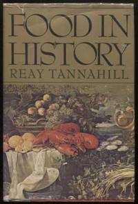 Food in history by Tannahill, Reay - 1973