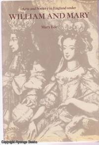 Arts and Society in England under William and Mary