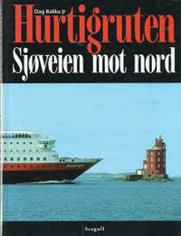 Hurtigruten. Sjøveien mot nord