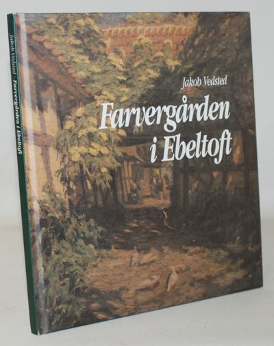 Farvergården i Ebeltoft - en bygning og et…