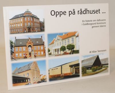 Oppe på rådhuset - en historie om rådhusene i…