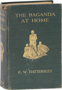 The Baganda at Home: With One Hundred Pictures of Life and Work in Uganda