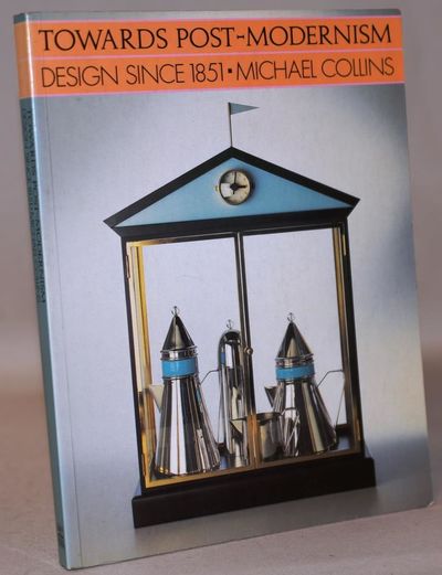 Towards post-modernism - Design Since 1851.