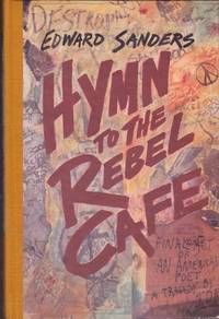 [SIGNED] Hymn to the Rebel Cafe by Sanders, Edward - 1993