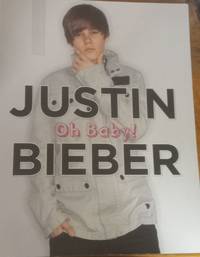Justin Bieber: Oh Baby!