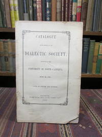 Catalogue of the Members of the Dialectic Society, University of North Carolina June 3rd 1795 by Anon - Paperback - First Edition First Printing - 1852 - from Pages Past Used and Rare Books (SKU: 042235)