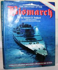 The Discovery of the Bismarck by Robert D. Ballard and Rick Archbold; Introduction by Ludovic Kennedy - 1990