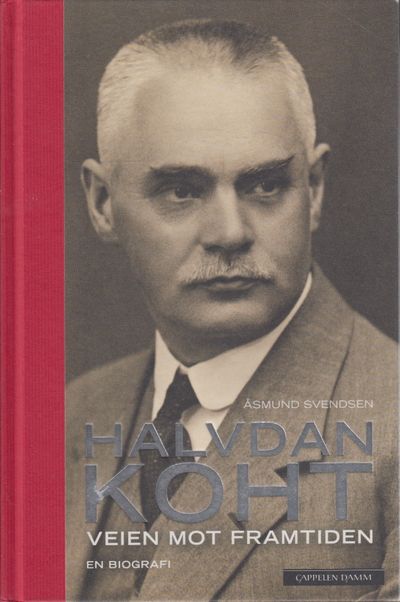 (KOHT, HALVDAN) Halvdan Koht. Veien mot…