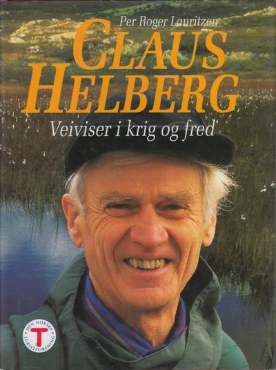 Claus Helberg. Veiviser i krig og fred.