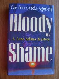 Bloody Shame by Carolina Garcia - Aguilera - Signed First Edition - 1997 - from Scene of the Crime Books, IOBA (SKU: biblio23)