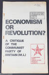Economism or revolution? A critique of the Communist Party of Britain (M.L.)