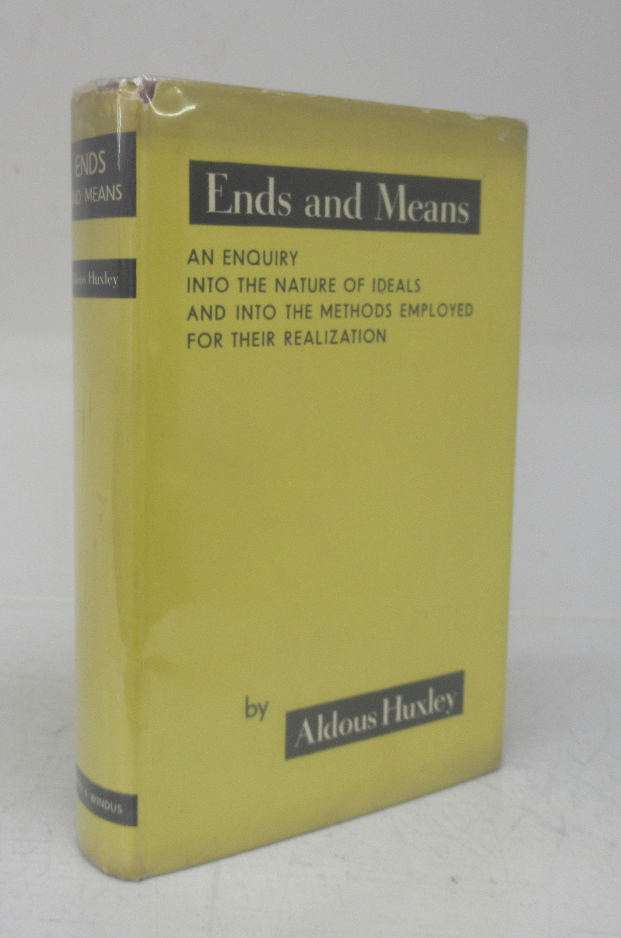 Ends And Means An Enquiry Into The Nature Of Ideals And Into The