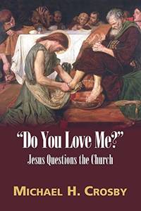 Do You Love Me?: Jesus Questions the Church